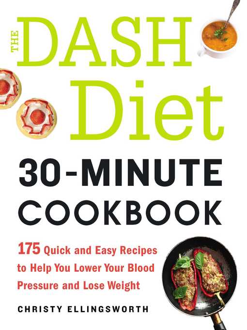 Title details for The DASH Diet 30-Minute Cookbook by Christy Ellingsworth - Wait list
